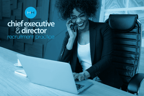 Harris Hill's Chief Executive and Director Recruitment Practice